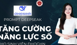 DEEPSEEK – TRỢ LÝ AI THẾ HỆ MỚI VỚI TƯ DUY LOGIC ẤN TƯỢNG: VNU-LIC SERIES TĂNG CƯỜNG NĂNG LỰC SỐ CHO SINH VIÊN ĐHQGHN